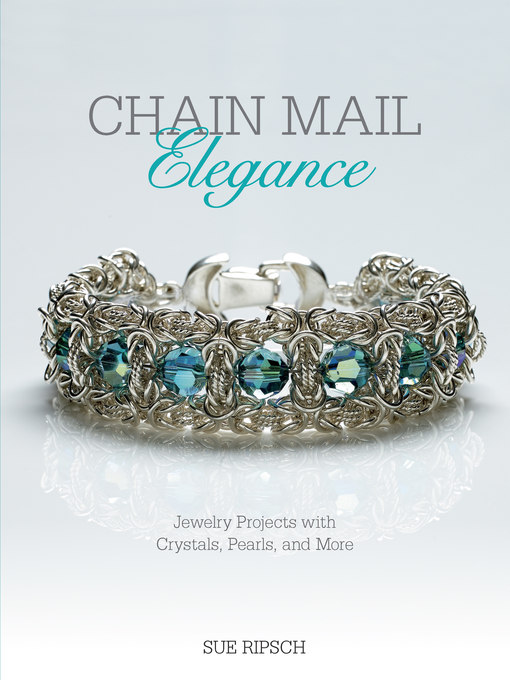 Title details for Chain Mail Elegance by Sue Ripsch - Available